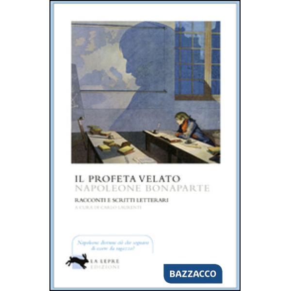 Profeta velato. Racconti e scritti letterari (Il)