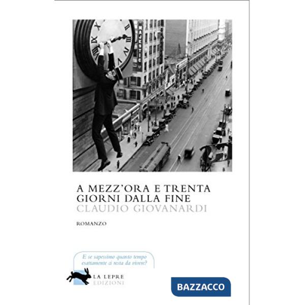 A mezz'ora e trenta giorni dalla fine