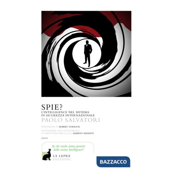 Spie? L'Intelligence nel sistema di sicurezza internazionale