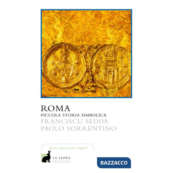 Roma. Piccola storia simbolica