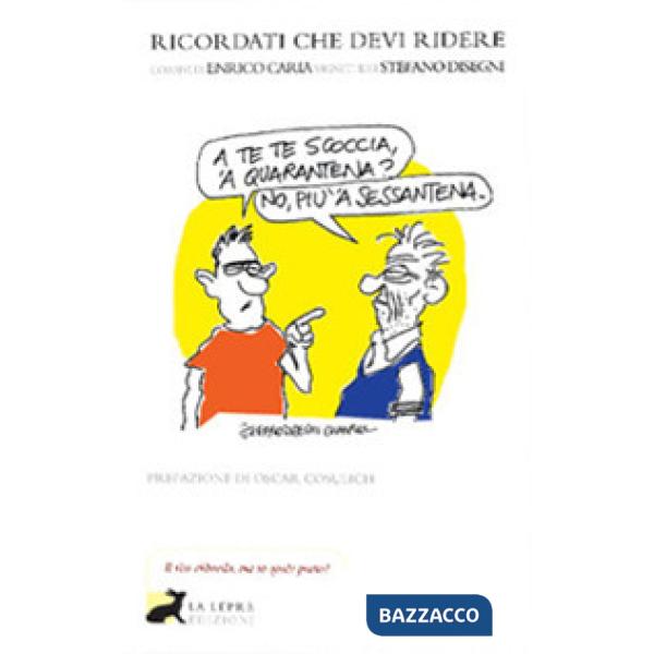 Ricordati che devi ridere (perfino sul periodo più deprimente del terzo millennio)