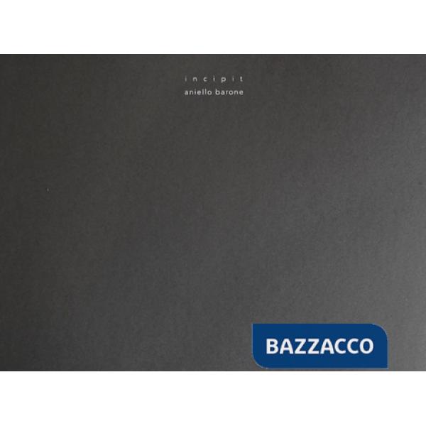 Incipit. Aniello Barone