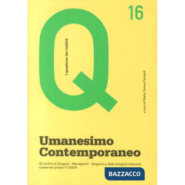 Umanesimo contemporaneo. Gli archivi di Gregotti, Meneghetti, Stoppino e della F