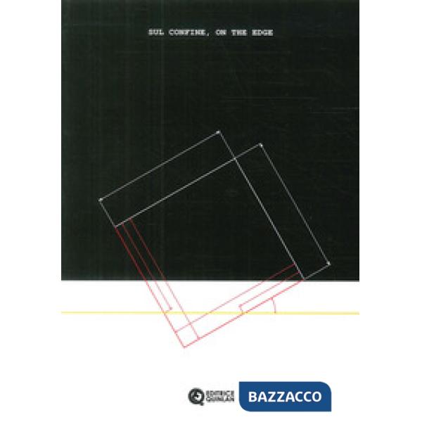 Sul confine-On the edge. 5ª edizione del Premio Cramum. Ediz. illustrata