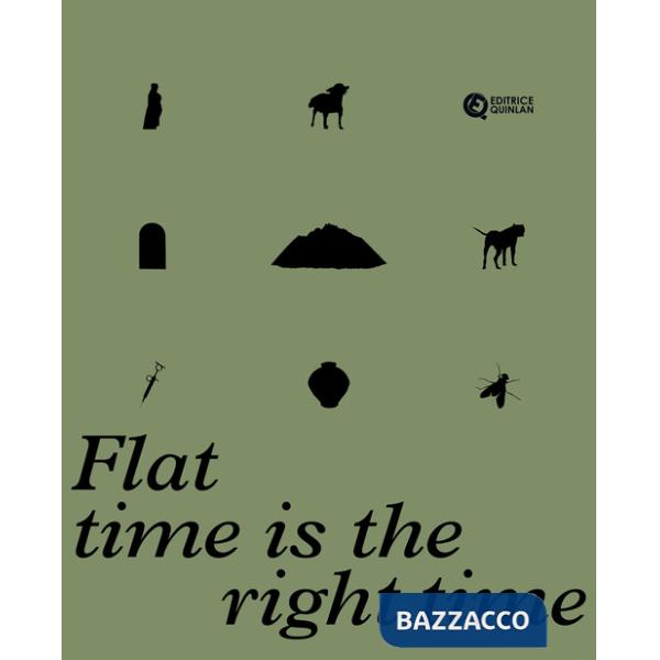 Flat time is the right time. Ediz. italiana e inglese