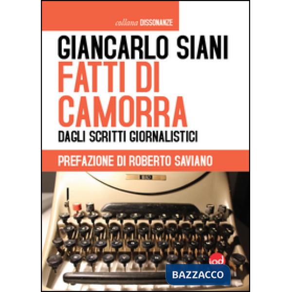 Fatti di camorra. Dagli scritti giornalistici