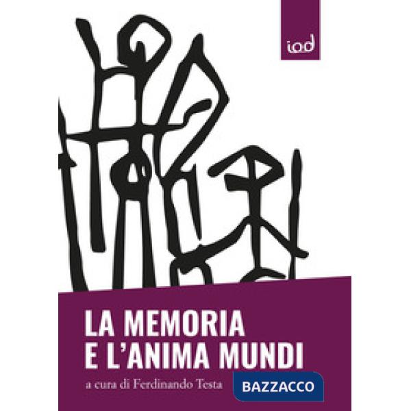 Memoria e l'anima mundi. Ai margini tra vita e morte (La)