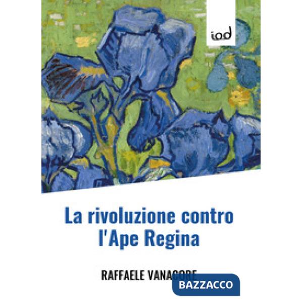 Rivoluzione contro l'ape regina (La)
