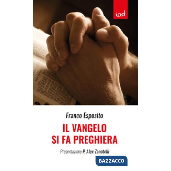 Vangelo si fa preghiera (Il)