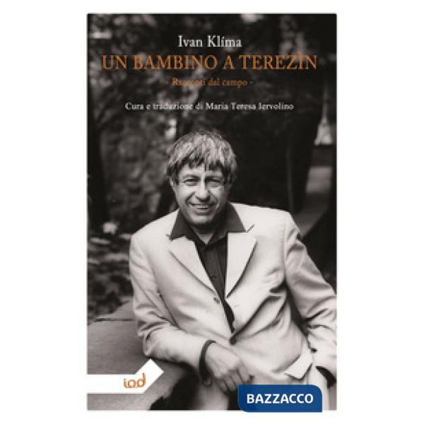 Bambino a Terezìn. Racconti dal campo (Un)