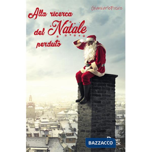Alla ricerca del Natale perduto