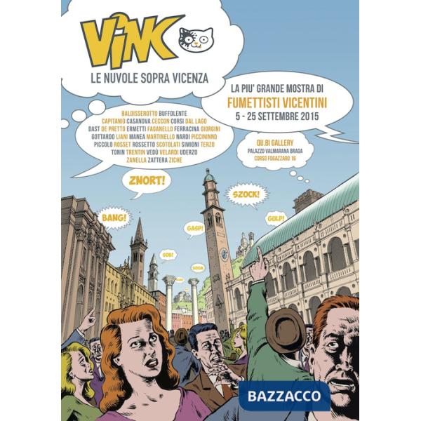 ViNC. Le nuvole sopra Vicenza. Mostra di fumettisti e illustratori vicentini. Ediz. illustrata