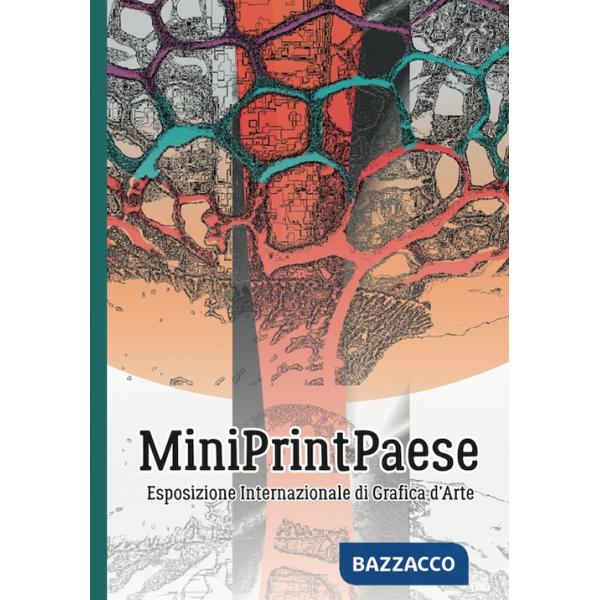 MiniPrintPaese. Esposizione internazionale di grafica d'arte. Ediz. illustrata