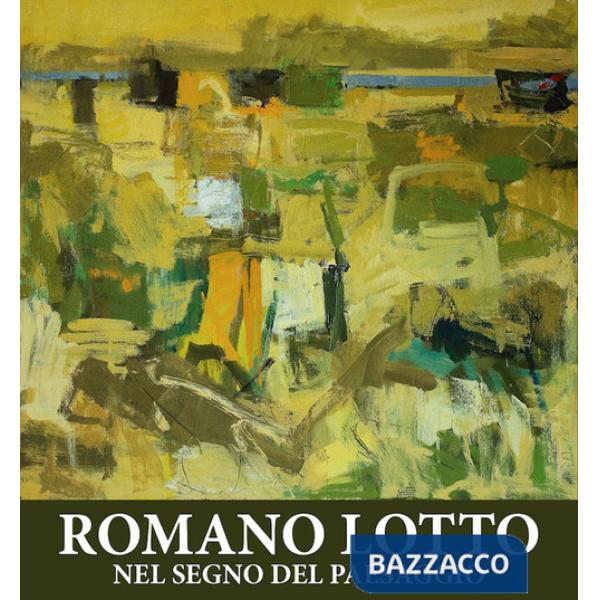 Romano Lotto. Nel segno del paesaggio