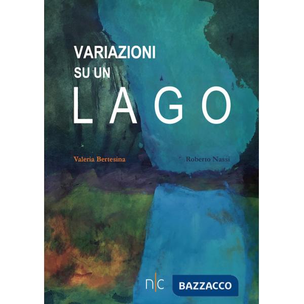 Variazioni su un lago. Ediz. italiana e inglese