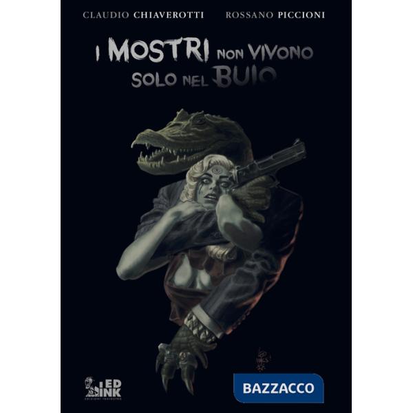 Mostri non vivono solo nel buio (I)