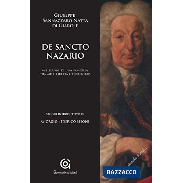 De Sancto Nazario. Mille anni di una famiglia tra arte, libertà e territorio