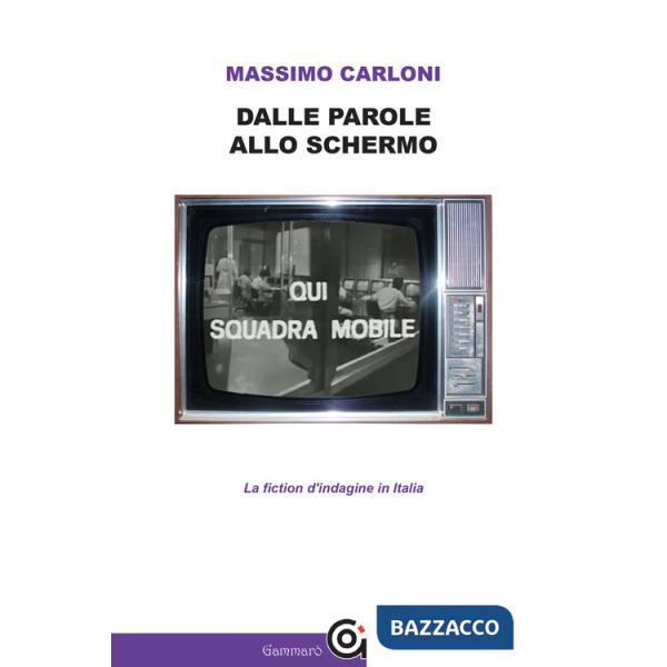 Dalle parole allo schermo. La fiction d'indagine in Italia