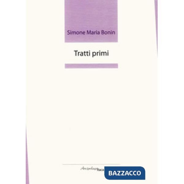 Tratti primi. Premio «Arcipelago Itaca» per una raccolta inedita di versi. 2ª ed