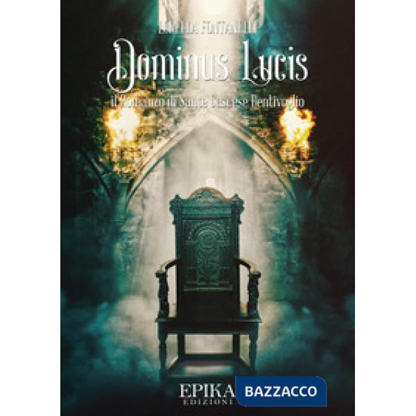 Dominus Lucis. Il romanzo di Sante Bentivoglio