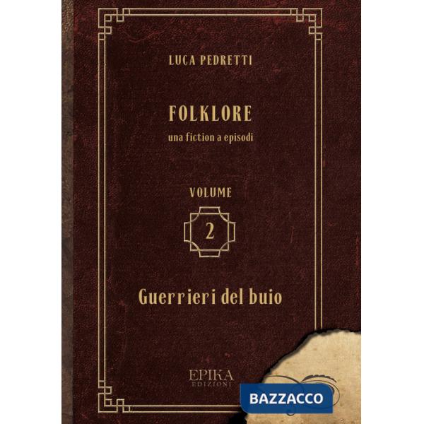Folklore. Vol. 2: Guerrieri del buio