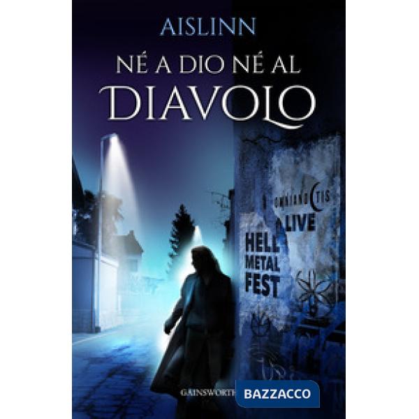 Né a Dio né al Diavolo