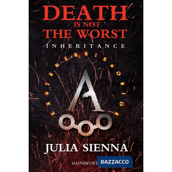 Death is not the worst. Inheritance