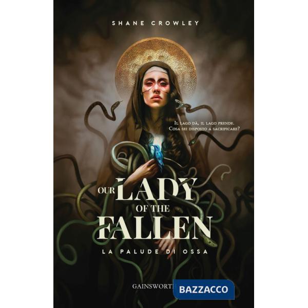 Our lady of the fallen. La palude di ossa