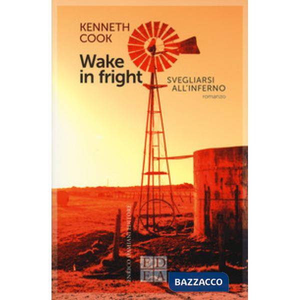 Wake in fright. Svegliarsi all'inferno