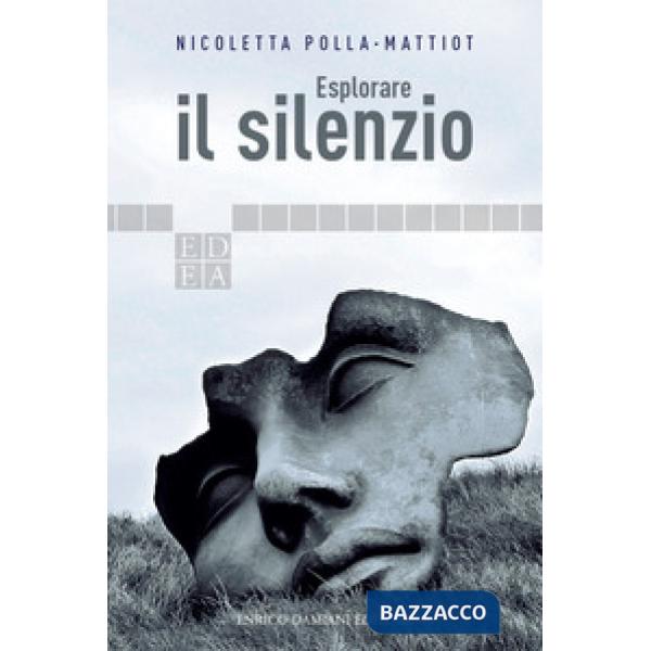 Esplorare il silenzio