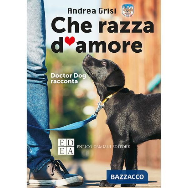 Che razza d'amore. Doctor Dog racconta