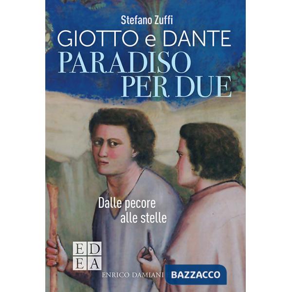 Paradiso per due. Giotto e Dante. Dalle pecore alle stelle