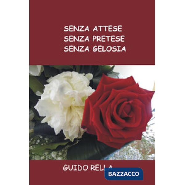 Senza attese, senza pretese, senza gelosia
