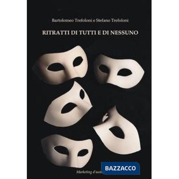 Ritratti di tutti e di nessuno