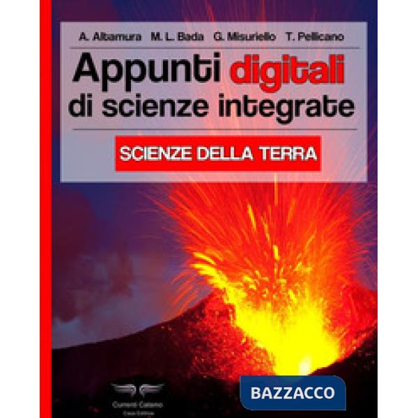 APPUNTI DIGITALI DI SCIENZE INTEGRATE. SCIENZE DELLA TERRA. EDIZ. ILLU