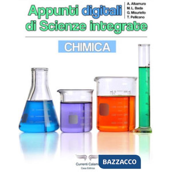APPUNTI DIGITALI DI SCIENZE INTEGRATE. CHIMICA