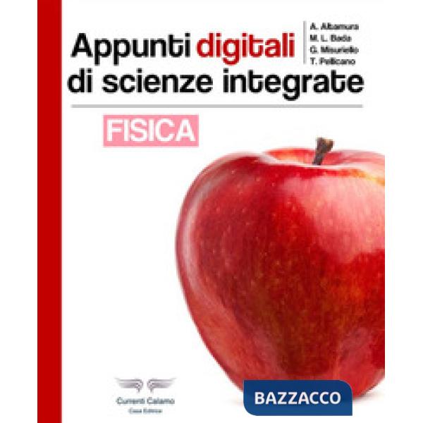 APPUNTI DIGITALI DI SCIENZE INTEGRATE. FISICA