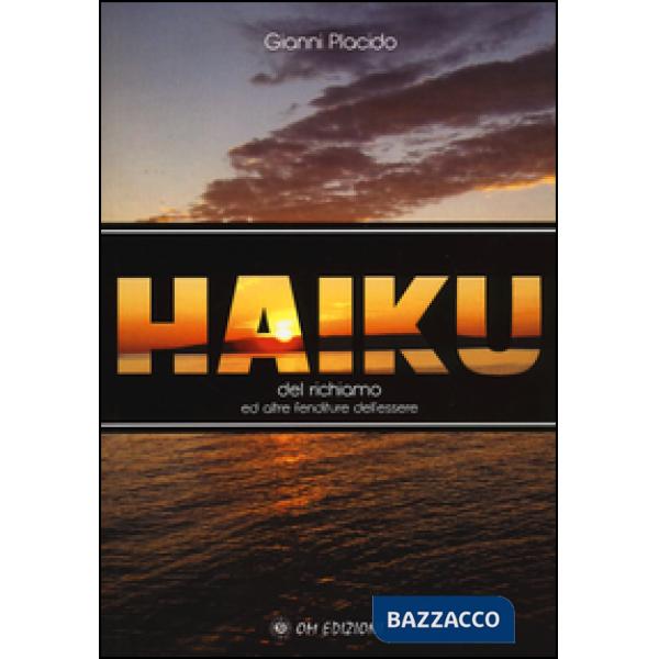 Haiku del richiamo ed altre fenditure dell'essere