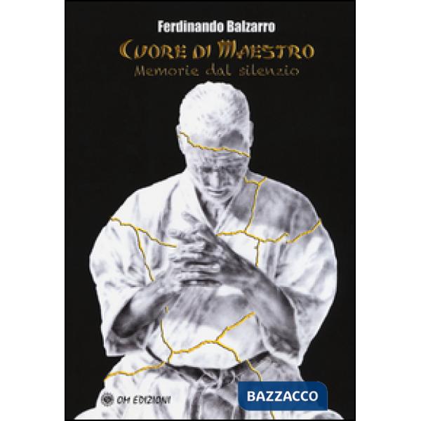 Cuore di maestro. Memorie dal silenzio