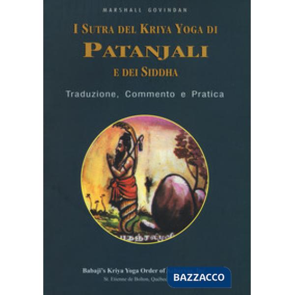 Sutra del Kriya yoga di Patanjali e dei Siddha. Traduzione, commento e pratica (I)
