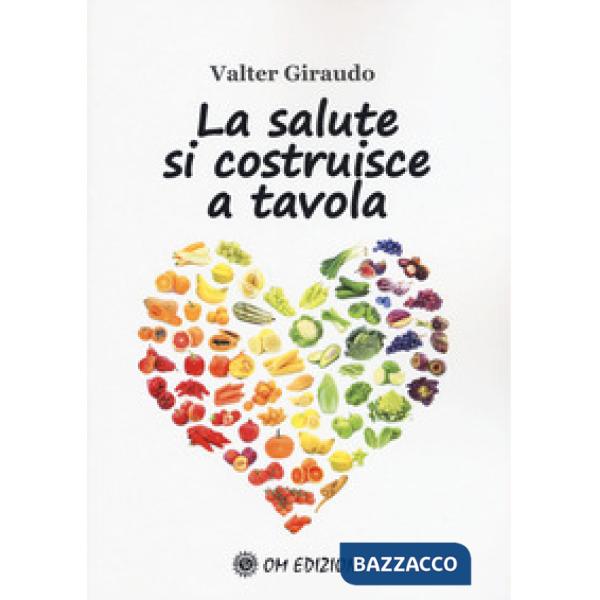 Salute si costruisce a tavola (La)