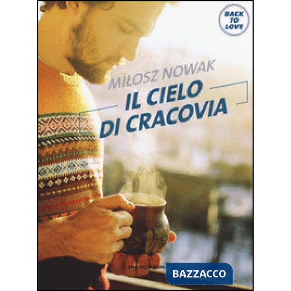 Cielo di Cracovia. Back to love (Il)