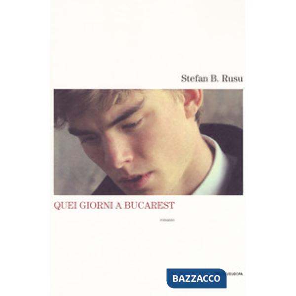 Quei giorni a Bucarest
