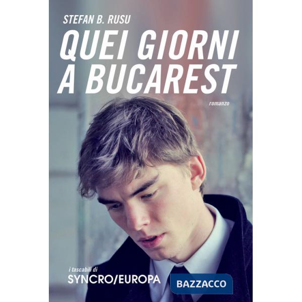 Quei giorni a Bucarest