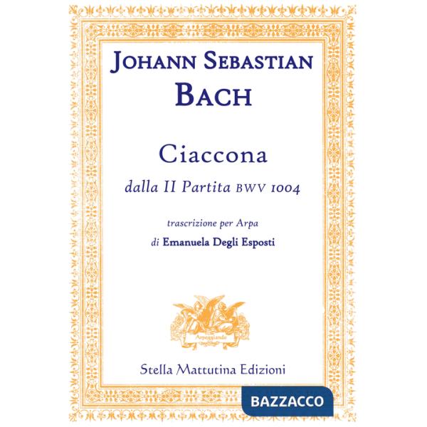 Ciaccona, dalla II partita BWV 1004