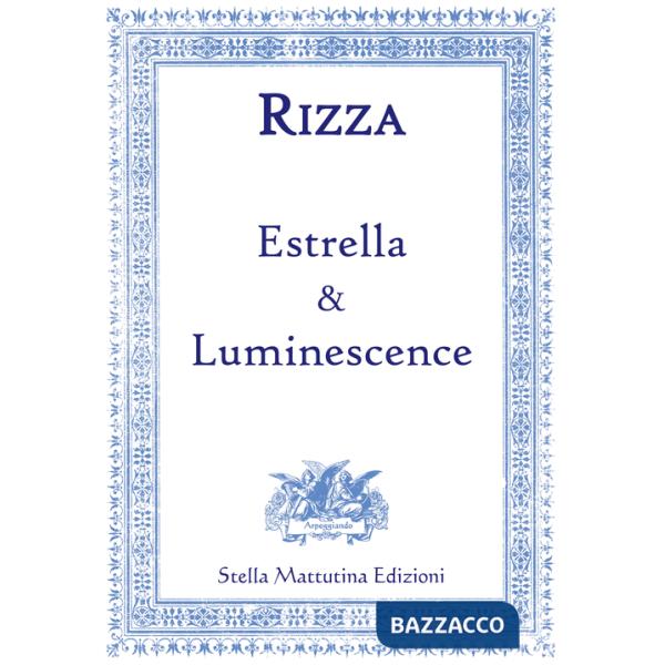 Estrella & luminescence