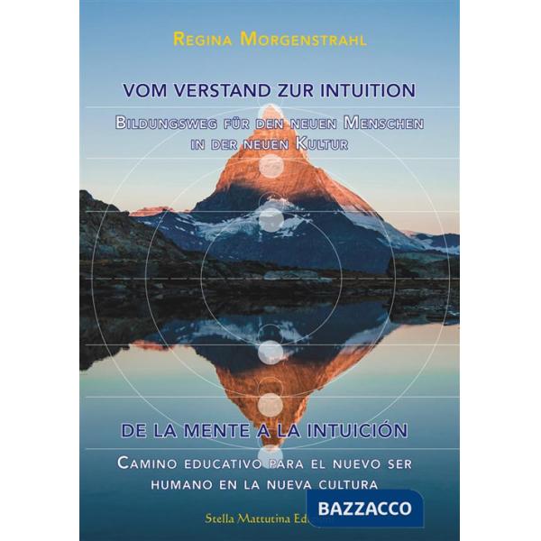 Vom Verstand zur Intuition-De la Mente a la Intuición. Bildungsweg für den neuen Menschen in der neuen Kultur-Camino educativo p