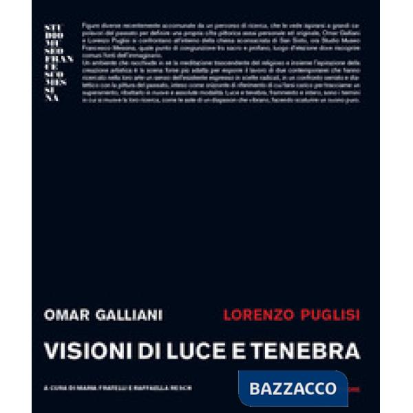 Omar Galliani, Lorenzo Puglisi. Visioni di luce e tenebra. Catalogo della mostra (Milano, 24 maggio-13 giugno 2018)