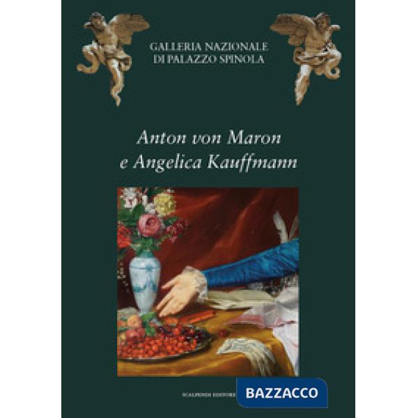 Anton von Maron e Angelica Kauffmann. Ritrattisti europei per i genovesi alla moda