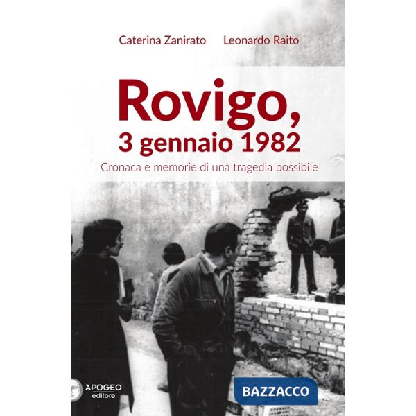 Rovigo, 3 gennaio 1982. Cronaca e memorie di una tragedia possibile